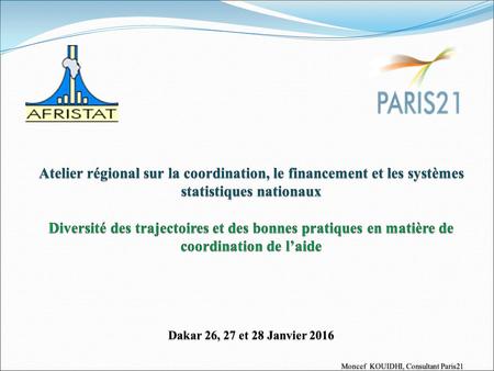 Plan de la présentation 1. Dynamiques nationales de mise en place des mécanismes de coordination de l’aide 2. Principaux instruments et mécanismes mis.