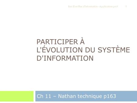 Participer à l'évolution du système d'information