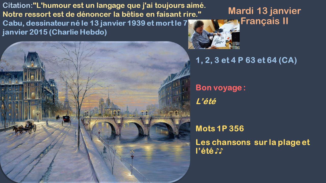 Mardi 13 Janvier Francais Ii 1 2 3 Et 4 P 63 Et 64 Ca Bon Voyage L Ete Mots 1p 356 Les Chansons Sur La Plage Et L Ete Citation L Humour Est Un Ppt Telecharger