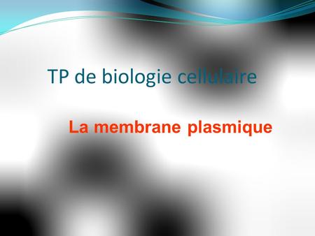 La membrane plasmique TP de biologie cellulaire. La membrane plasmique, est la membrane qui délimite l’espace intercellulaire, elle sépare le cytoplasme.