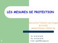 1 LES MESURES DE PROTECTION Association Tutélaire des Vosges B.P 61109 88060 EPINAL CEDEX 09 Tél : 03 29 69 18 50 Fax : 03 29 69 18 59