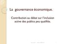 La gouvernance économique. Contribution au débat sur l’inclusion active des publics peu qualifiés. 18 juin 2015.Andrée DEBRULLE1.