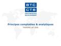 Principes comptables & analytiques TRAINING LAF 2009.