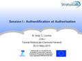 StratusLab is co-funded by the European Community’s Seventh Framework Programme (Capacities) Grant Agreement INFSO-RI-261552 Session I : Authentification.