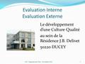Evaluation Interne Evaluation Externe Le développement d’une Culture Qualité au sein de la Résidence J.B. Delivet 50220 DUCEY FHF - Bagnoles de l'Orne.