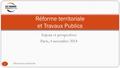 Enjeux et perspectives Paris, 4 novembre 2014 Réforme territoriale et Travaux Publics MB Solutions collectivités 1.