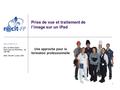 1 Prise de vue et traitement de l’image sur un iPad Une approche pour la formation professionnelle www.recitfp.qc.ca 210, rue Notre-Dame Saint-Jean-sur-Richelieu,