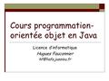 Cours programmation- orientée objet en Java Licence d’informatique Hugues Fauconnier