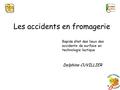 Les accidents en fromagerie