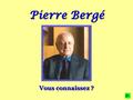 Pierre Bergé Vous connaissez ? 373,5 millions d'euros Vente Yves Saint Laurent – Pierre Bergé.