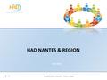 Hospitalisation à Domicile – Nantes et région HAD NANTES & REGION JUIN 2014 1.