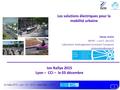 1 Ion Rallye 2015 – Lyon - CCI - 03/12 – Olivier Klein / L.A.E.T. Les solutions électriques pour la mobilité urbaine Olivier KLEIN ENTPE – L.A.E.T. (ex-LET)