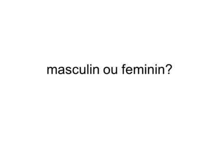 Masculin ou feminin?. ___ appareil-photo (numérique)