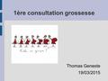 1ère consultation grossesse Thomas Geneste 19/03/2015.