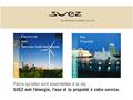 1.NOTRE IDENTITÉ –Le groupe Suez –Leur valeurs –Président-directeur général –Siège social –La naissance du groupe Suez –La répartition des énergies renouvelables.