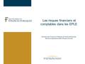 Les risques financiers et comptables dans les EPLE Direction des Finances Publiques de Haute Normandie Missions départementales Risques et Audit.