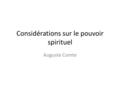 Considérations sur le pouvoir spirituel Auguste Comte.