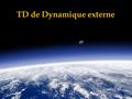 TD de Dynamique externe. La circulation atmosphérique Question 1 : Moteur de la circulation atmosphérique.