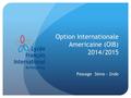 Option Internationale Americaine (OIB) 2014/2015 Passage 3ème - 2nde.