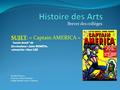 Brevet des collèges Elio NOCERA 2015 Professeur d’Arts Plastiques Collège Anatole France / Toulouse SUJET: « Captain AMERICA » comic book de Dessinateur.