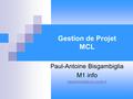 Gestion de Projet MCL Paul-Antoine Bisgambiglia M1 info