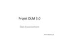Projet DLM 3.0 État d’avancement Amin Mesmoudi. Architecture Digest Web service Meeting Web service E-Mail web service Mail Client Query Web service Sparql.