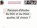Parcours d’études du DGC et du DSGC : quelles UE choisir ? 23/02/20131.