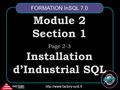 FACTORY systemes  Module 2 Section 1 Page 2-3 Installation d’Industrial SQL FORMATION InSQL 7.0.