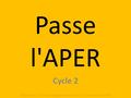 Passe l'APER Cycle 2 DSDEN 91 – Groupe départemental EPS – Commission APER.