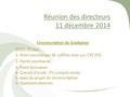 Réunion des directeurs 11 décembre 2014 Circonscription de Gradignan Ordre du jour: 1- Point sécurité par M. Laffitte Jean-Luc CPC EPS 2- Points secrétariat.