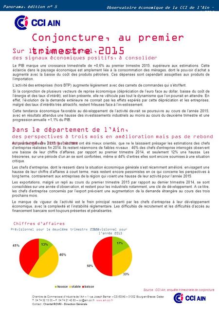 Conjoncture, au premier trimestre 2015 Observatoire économique de la CCI de l’Ain – mai 2015 Panorama, édition n° 5 Sur le plan national, des signaux économiques.