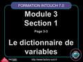 FACTORY systemes  Module 3 Section 1 Page 3-3 Le dictionnaire de variables FORMATION INTOUCH 7.0.