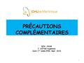 PRÉCAUTIONS COMPLÉMENTAIRES