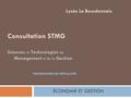 Consultation STMG Sciences et Technologies du Management et de la Gestion et de la gestion Lycée La Bourdonnais ÉCONOMIE ET GESTION PROGRAMMES DE SPÉCIALITÉS.