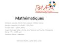 Mathématiques Séminaire ReVEA, juillet 2015, Loriol Ghislaine Gueudet, Marie-Pierre Lebaud – CREAD, Rennes Mariam Haspekian, Eric Roditi – EDA, Paris Hussein.