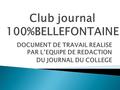 DOCUMENT DE TRAVAIL REALISE PAR L’EQUIPE DE REDACTION DU JOURNAL DU COLLEGE.