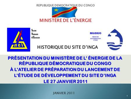 PRÉSENTATION DU MINISTÈRE DE L’ ÉNERGIE DE LA RÉPUBLIQUE DÉMOCRATIQUE DU CONGO À L’ATELIER DE PRÉPARATION DU LANCEMENT DE L’ÉTUDE DE DÉVELOPPEMENT DU SITE.