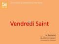 Vendredi Saint Le Centurion CD – Chantons en Famille n°3 « Avance en eaux profondes » Communauté de l’Emmanuel Service diocésain de catéchèse Rennes /