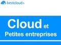 Cloud et Petites entreprises. Stockage de données.