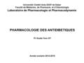 Université Cheikh Anta DIOP de Dakar Faculté de Médecine, de Pharmacie, et d’Odontologie Laboratoire de Pharmacologie et Pharmacodynamie PHARMACOLOGIE.