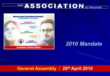 General Assembly / 20 th April 2010 2010 Mandate.