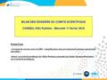 BILAN DES DOSSIERS DU COMITE SCIENTIFIQUE CONSEIL OSU Pythéas - Mercredi 11 février 2015 Points Forts :  Contrat de service avec la DRV : simplification.