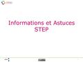 Informations et Astuces STEP 1. STEP est une application professionnelle pour la gestion des thèses en préparation Les thèses en préparation sont rendues.