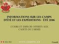 Informations sur les camps d’été et les expéditions - Été 2016 Cours et emplois offerts aux cadets de l’armée.