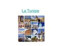 La Tunisie. La Tunisie (تونس) officiellement la République tunisienne, est un pays d’Afrique du Nord appartenant au Maghreb. Elle est bordée au nord et.