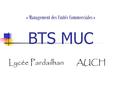 « Management des Unités Commerciales » BTS MUC Lycée Pardailhan AUCH.