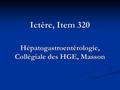 Ictère, Item 320 Hépatogastroentérologie, Collégiale des HGE, Masson