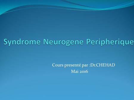 Syndrome Neurogene Peripherique