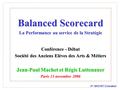 JP. MACHET Consultant Balanced Scorecard La Performance au service de la Stratégie Conférence - Débat Société des Anciens Elèves des Arts & Métiers Jean-Paul.