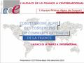 Présentation CCEF Rhône-Alpes MAJ décembre 2013.  130 dirigeants d’entreprise, femmes et hommes de terrain, praticiens de l’international  Spécialistes.